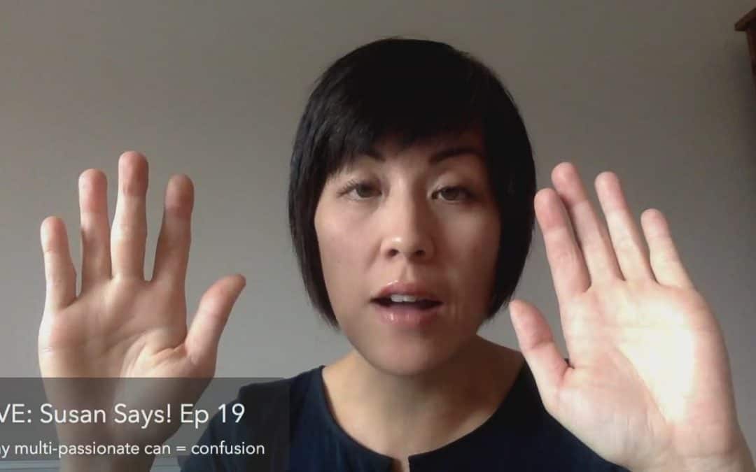 Why Multi-Passionate Can = Confusion