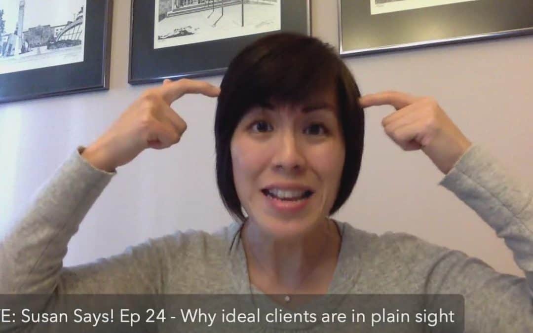 Why ideal clients are hiding in plain sight