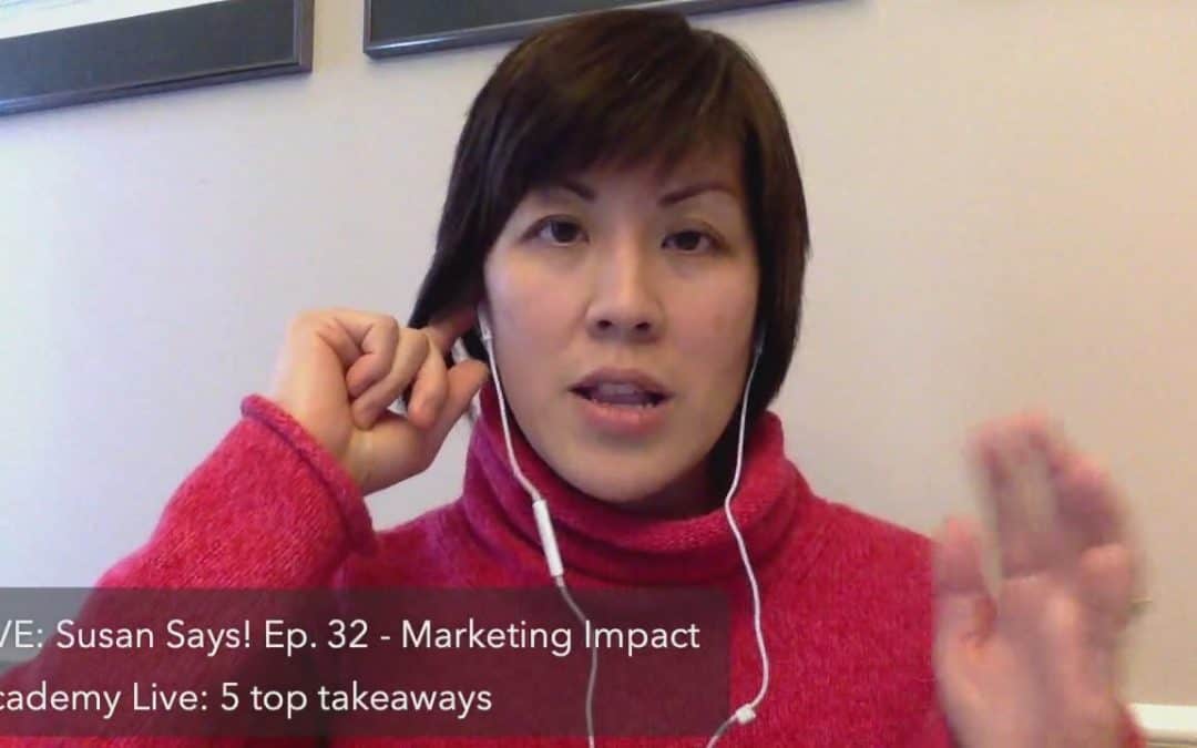 Marketing Impact Academy Live 5 top takeaways